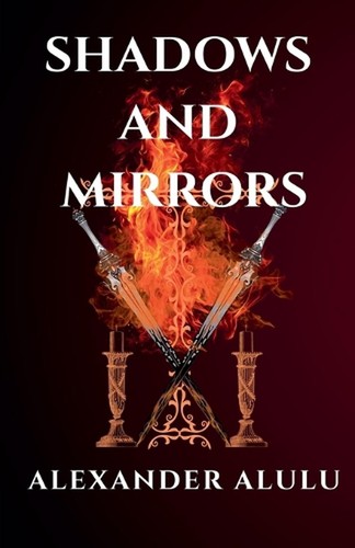Shadows and mirrors - mirrors, by